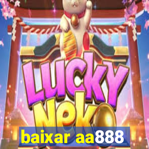 baixar aa888